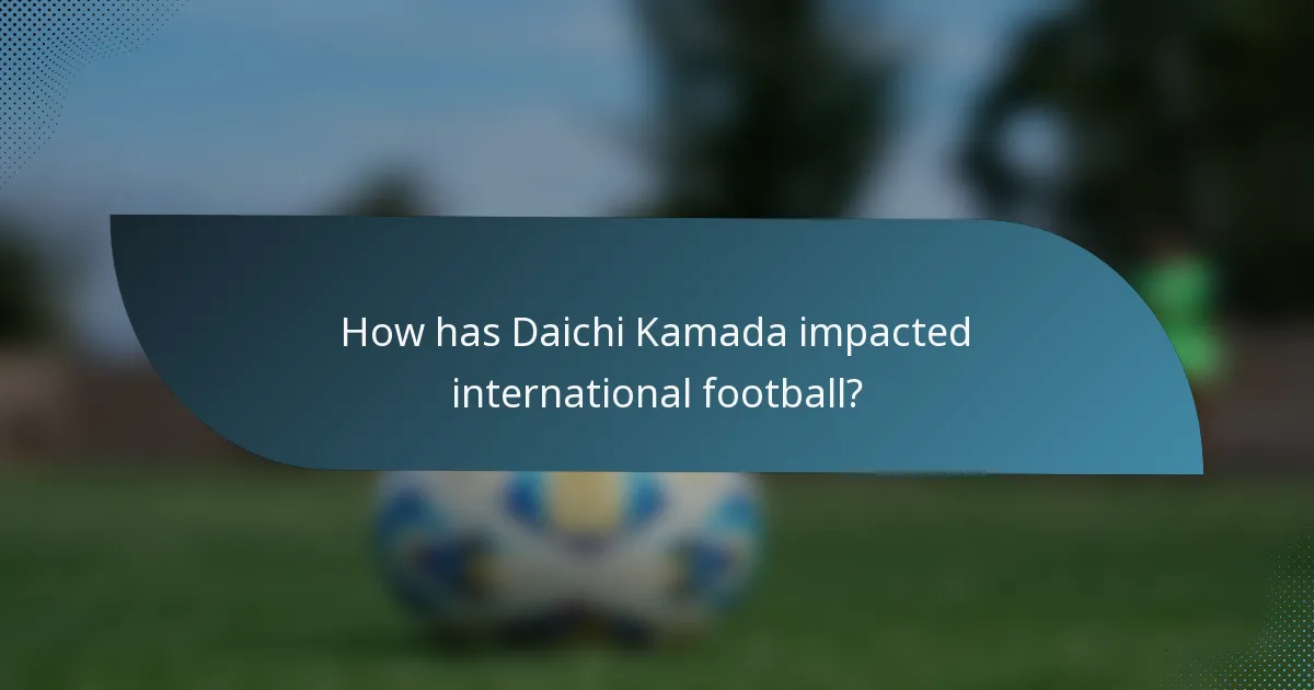 How has Daichi Kamada impacted international football?