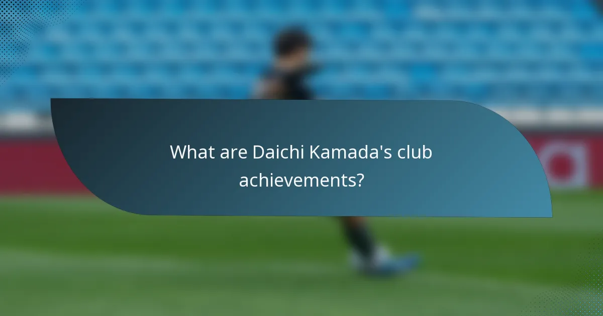 What are Daichi Kamada's club achievements?