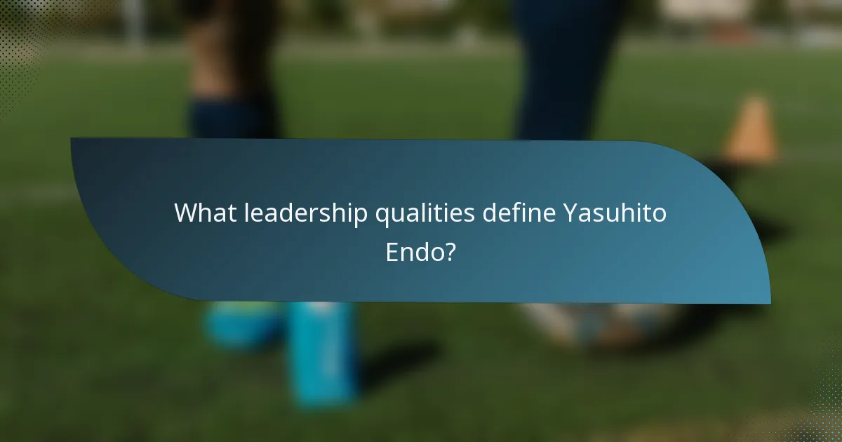 What leadership qualities define Yasuhito Endo?